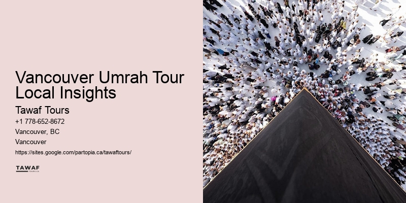 Vancouver Umrah Tour Local Insights