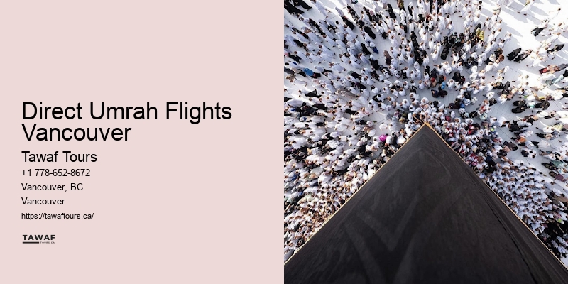 Direct Umrah Flights Vancouver Long-Stay Umrah Packages