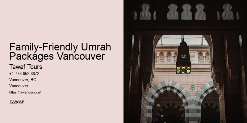 Top-Rated Umrah Packages Family-Friendly Umrah Packages Vancouver