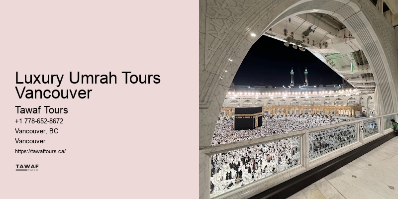 Customized Pilgrimage Tours Luxury Umrah Tours Vancouver
