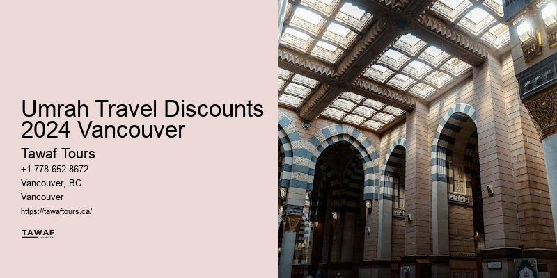 Umrah Travel Discounts 2024 Vancouver Umrah Step-by-Step Guide