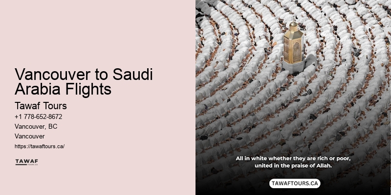 Vancouver to Saudi Arabia Flights Personalized Umrah Services