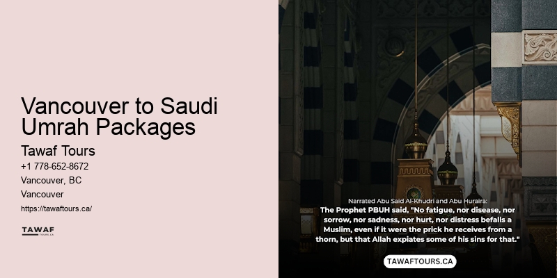 Vancouver to Saudi Umrah Packages Umrah Travel Advice