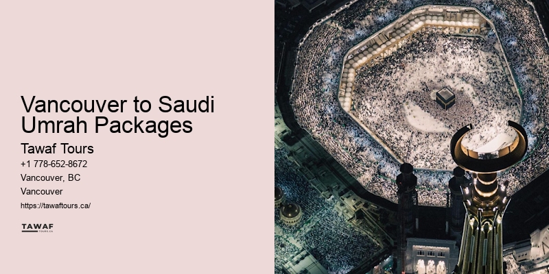 Umrah Tour Deals Vancouver to Saudi Umrah Packages