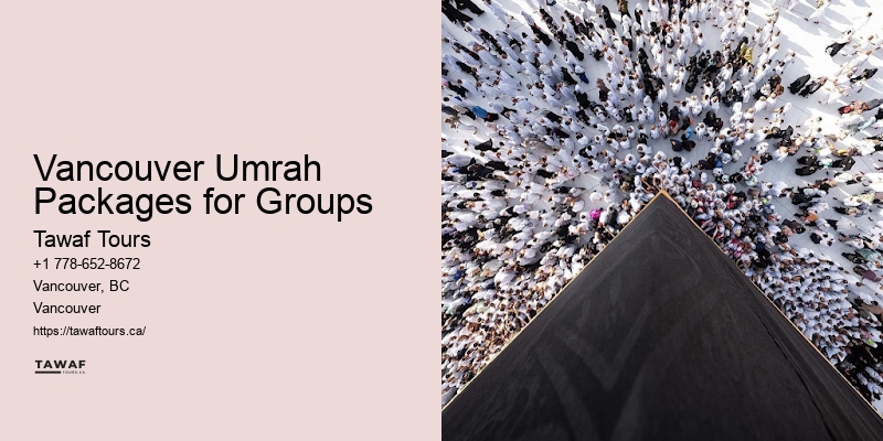 Vancouver Umrah Packages for Groups Umrah Vacation Deals