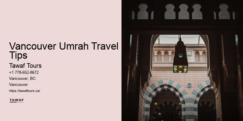 Umrah Tours Vancouver Umrah Travel Tips